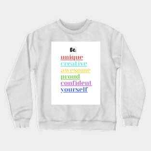 Be Crewneck Sweatshirt